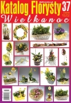Katalog Florysty - Wydanie 1/2018 (37) WIELKANOC