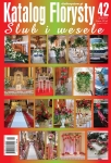 KATALOG FLORYSTY 3/2019(KF-42) Ślub i wesele (Wedding, Vestuvės, Svatební)